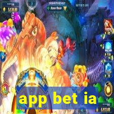 app bet ia